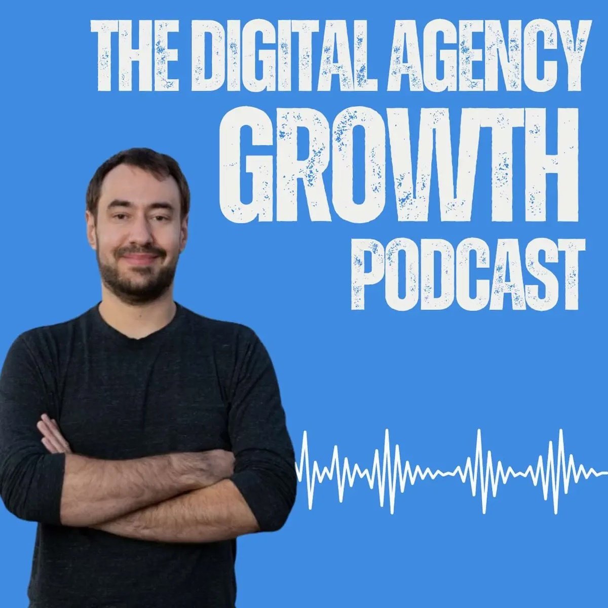 Digital Agency Growth podcast